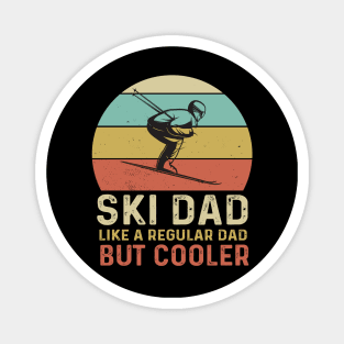 Ski Dad Like a Regular Dad But Cooler Magnet